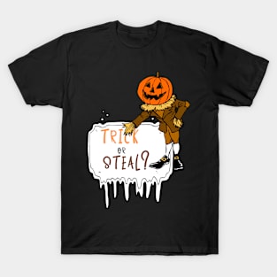 Trick Or Steal T-Shirt